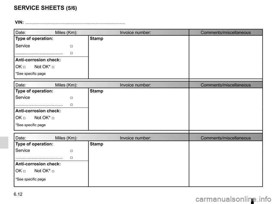 RENAULT KANGOO ZERO EMISSION 2012 X61 / 2.G Owners Manual 6.12
ENG_UD25385_3
Justificatif d’entretien (X06 - S06 - X35 - X44 - X45 - X65 - X73 - X81 - X84 - X85 - X90 - X70 - X76 - X83 - X61 - X24 - X77 ph2 - X95 - L47 - X33 - X47 - X43 - X38 - H79 
ENG_NU