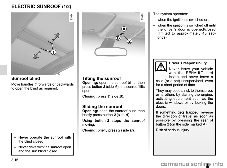 RENAULT KOLEOS 2012 1.G Owners Manual sunroof.................................................. (up to the end of the DU)
child safety ............................................ (up to the end of the DU)
children (safety) ............. RENAULT KOLEOS 2012 1.G Owners Manual sunroof.................................................. (up to the end of the DU)
child safety ............................................ (up to the end of the DU)
children (safety) .............