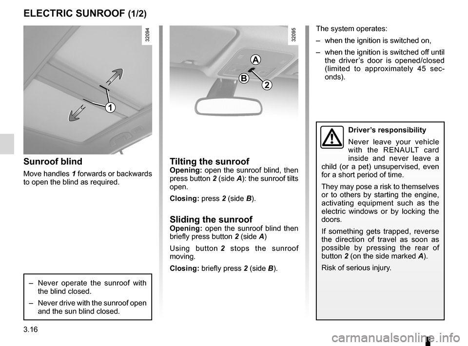 RENAULT KOLEOS 2012 1.G Owners Manual sunroof.................................................. (up to the end of the DU)
child safety ............................................ (up to the end of the DU)
children (safety)  .............