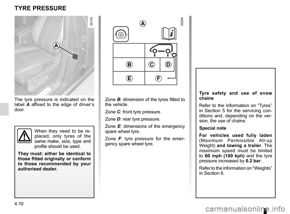 RENAULT KOLEOS 2012 1.G Owners Manual tyre pressure......................................... (up to the end of the DU)
tyre pressures  ....................................... (up to the end of the DU)
tyres  ..............................