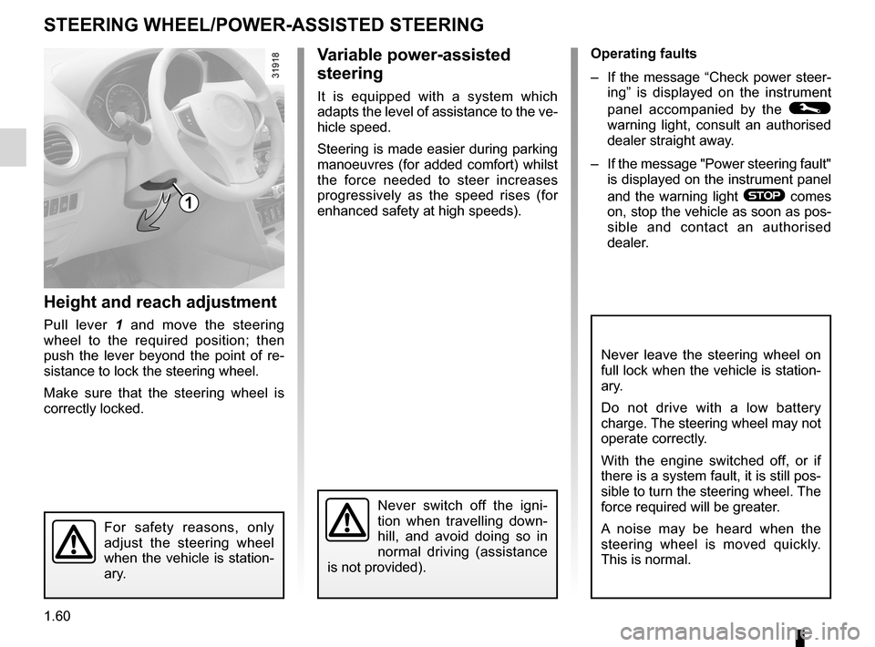 RENAULT KOLEOS 2012 1.G Owners Manual steering wheeladjustment  ...................................... (up to the end of the DU)
power-assisted steering ........................(up to the end of the DU)
power-assisted steering ...........