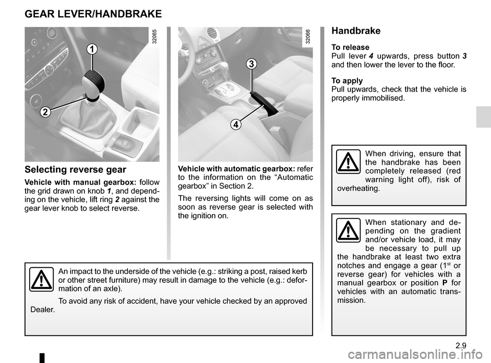 RENAULT KOLEOS 2012 1.G Owners Guide gear lever.............................................. (up to the end of the DU)
changing gear  ....................................... (up to the end of the DU)
reverse gear selecting  ............