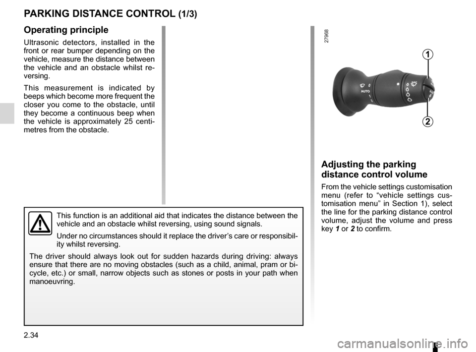 RENAULT LAGUNA COUPE 2012 X91 / 3.G Owners Manual parking distance control........................(up to the end of the DU)
driving  ................................................... (up to the end of the DU)
reversing sensor  .....................