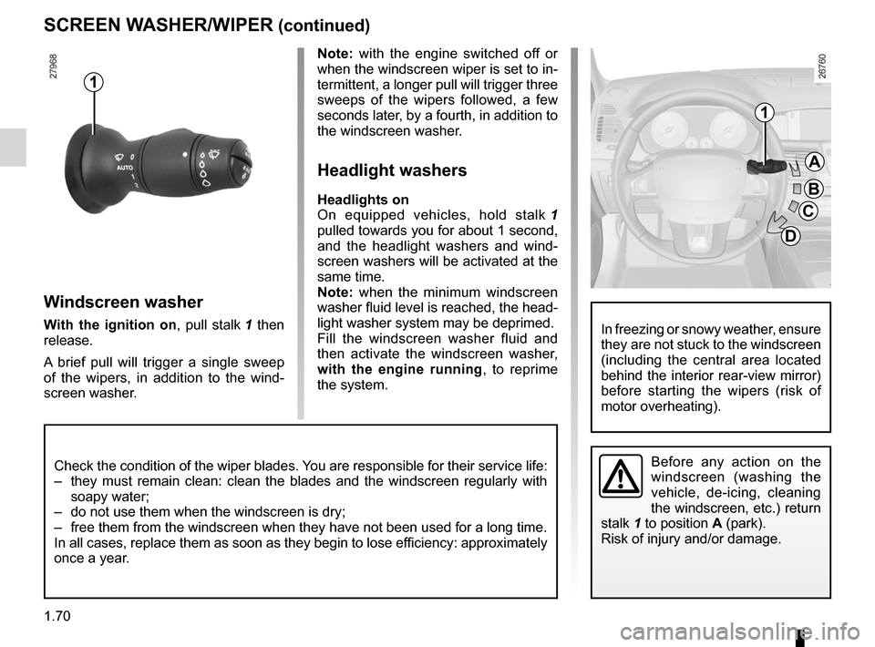 RENAULT LAGUNA COUPE 2012 X91 / 3.G Manual PDF headlight washer ................................................... (current page)
1.70
ENG_UD11971_2
Essuie-vitre / lave-vitre avant (X91 - D91 - Renault)
ENG_NU_939-3_D91_Renault_1
Note:   with  th