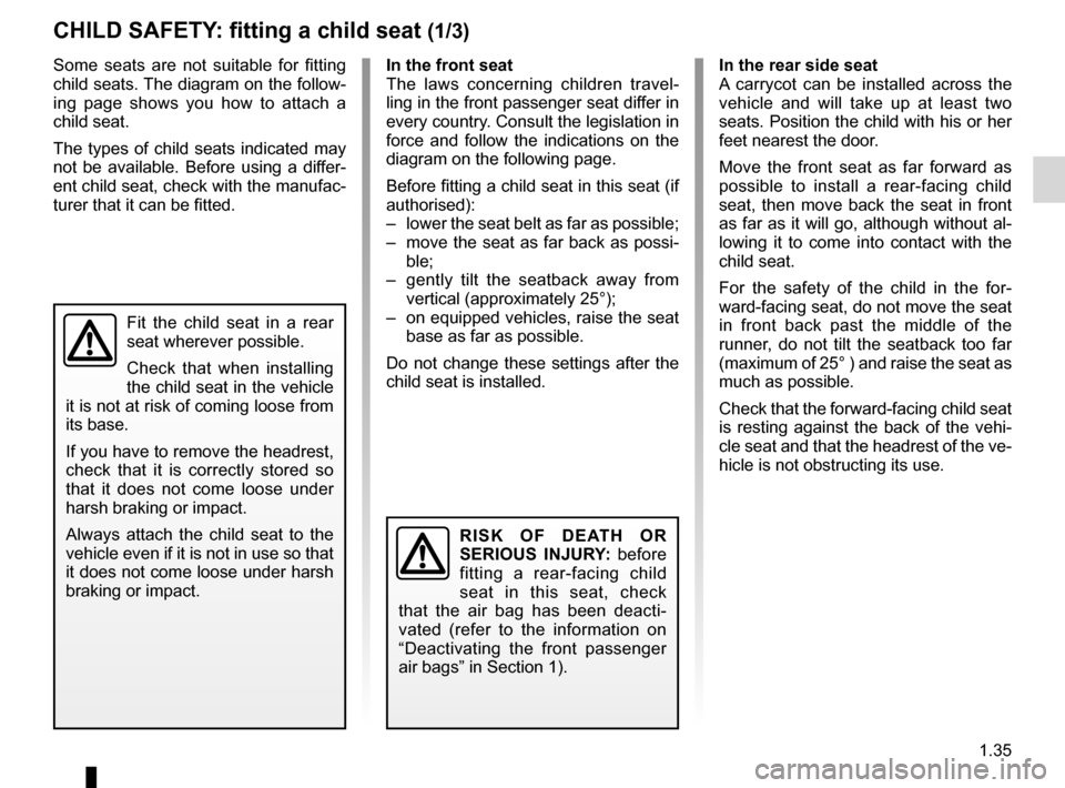 RENAULT LAGUNA 2012 X91 / 3.G Service Manual child restraint/seat ................................ (up to the end of the DU)
child restraint/seat ................................ (up to the end of the DU)
child restraint/seat ................. RENAULT LAGUNA 2012 X91 / 3.G Service Manual child restraint/seat ................................ (up to the end of the DU)
child restraint/seat ................................ (up to the end of the DU)
child restraint/seat .................