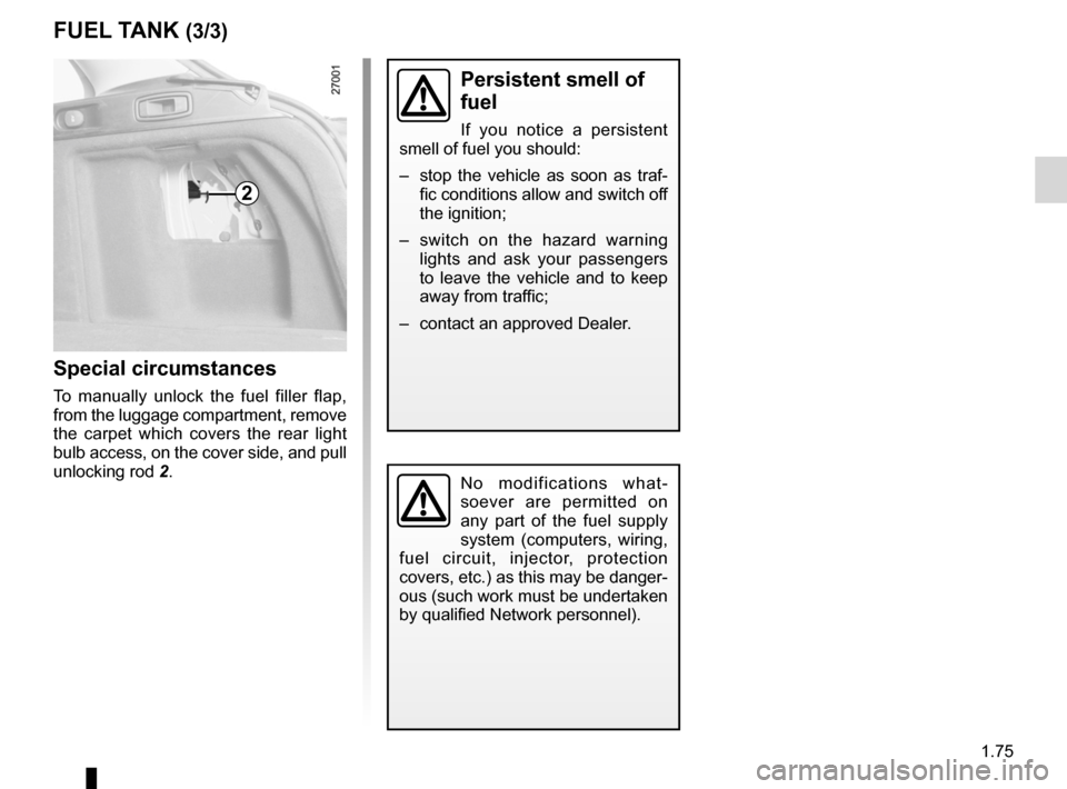 RENAULT LAGUNA 2012 X91 / 3.G Manual Online fuel priming bulb .................................................... (current page)
fuel repriming  ......................................................... (current page)
JauneNoirNoir texte
1.75
