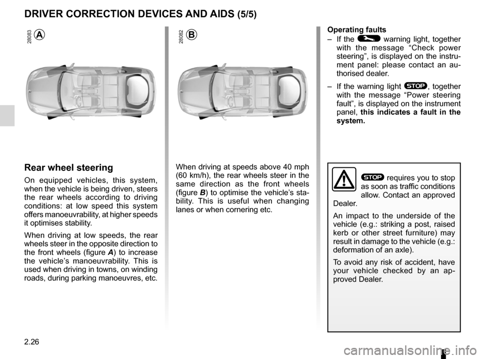 RENAULT LAGUNA TOURER 2012 X91 / 3.G Owners Manual rear drive wheels ................................................... (current page)
2.26
ENG_UD27695_10
Dispositifs de correction et d’assistance à la de conduite (X91 - B91 - K91 - D91 - Renault)