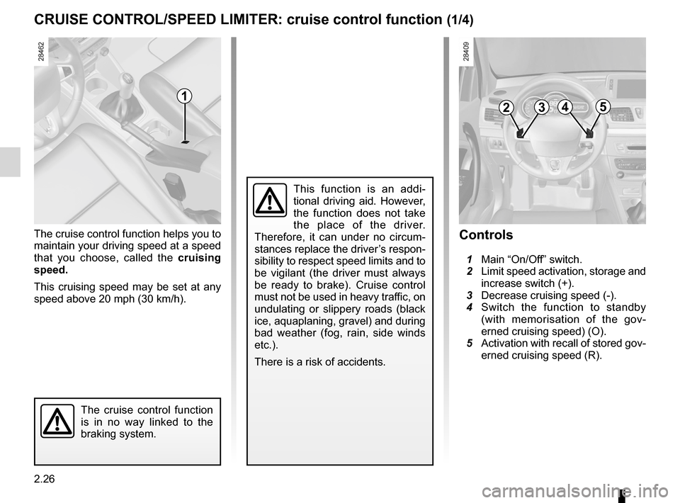 RENAULT MEGANE RS 2012 X95 / 3.G Owners Manual cruise control ........................................ (up to the end of the DU)
cruise control-speed limiter................... (up to the end of the DU)
driving  ...................................