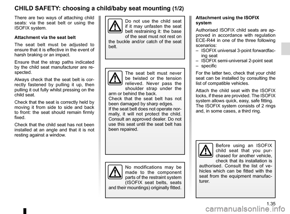 RENAULT MEGANE RS 2012 X95 / 3.G Service Manual child restraint/seat ................................ (up to the end of the DU)
child restraint/seat  ................................ (up to the end of the DU)
child restraint/seat  .................