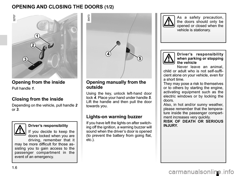 RENAULT WIND 2012 1.G Owners Manual warning buzzer ...................................................... (current page)
doors ..................................................... (up to the end of the DU)
locking the doors  ..........