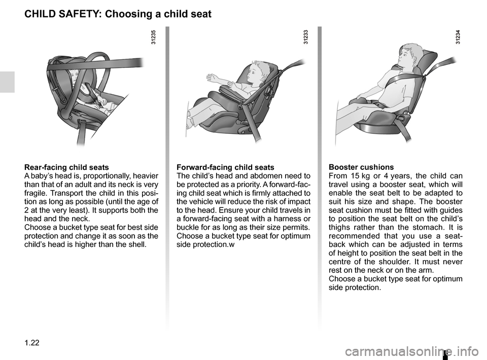 RENAULT WIND 2012 1.G Owners Manual 1.22
ENG_UD18759_2
Sécurité enfants : choix du siège enfant (X35 - L35 - X45 - H45 - X77 - X91 - X83 - X61 - X77 ph2 - X95 - L38 - X38 - X62 - Renault)
ENG_NU_865-6_E33_Renault_1
CHILD SAFETY : Cho