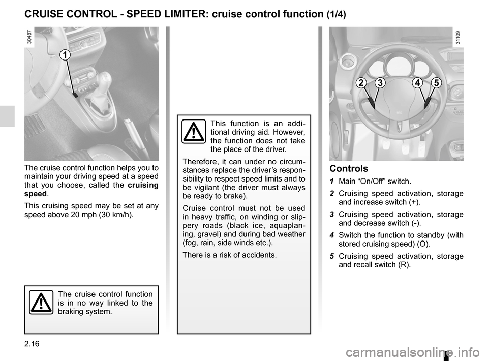 RENAULT WIND 2012 1.G Manual PDF cruise control ........................................ (up to the end of the DU)
cruise control-speed limiter................... (up to the end of the DU)
driving ................................... RENAULT WIND 2012 1.G Manual PDF cruise control ........................................ (up to the end of the DU)
cruise control-speed limiter................... (up to the end of the DU)
driving ...................................