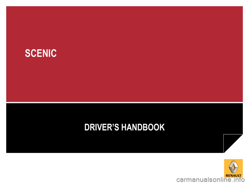 RENAULT GRAND SCENIC 2015 J95 / 3.G Owners Manual DRIVER’S HANDBOOK
SCENIC 