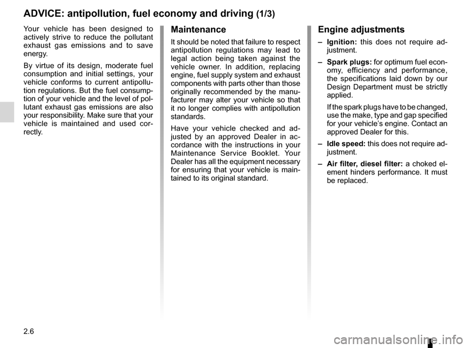 RENAULT KANGOO 2016 X61 / 2.G Owners Manual antipollutionadvice  ............................................. (up to the end of the DU)
fuel advice on fuel economy  .................. (up to the end of the DU)
advice on antipollution  ........