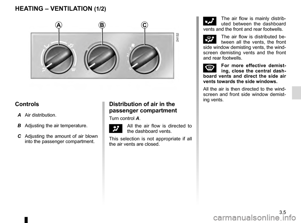 RENAULT KANGOO 2016 X61 / 2.G Manual PDF heating system ..................................... (up to the end of the DU)
ventilation  ............................................. (up to the end of the DU) 3.5
ENG_UD14004_2
Chauffage - Ventil