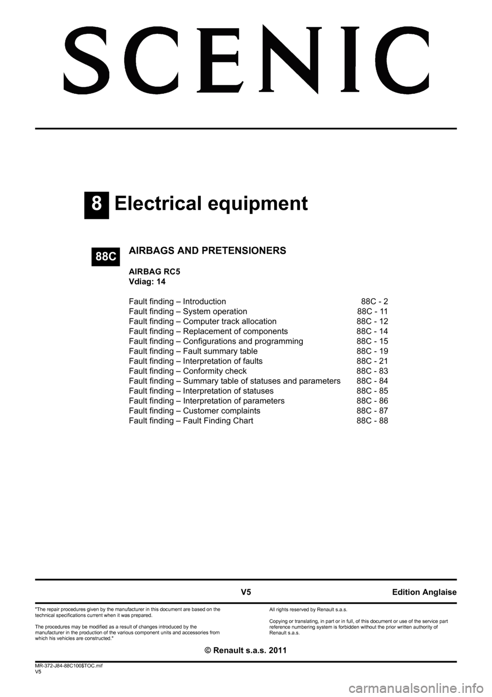 RENAULT SCENIC 2011 J95 / 3.G Air Bag RC5 - Seat Belt Pretensioners Workshop Manual 