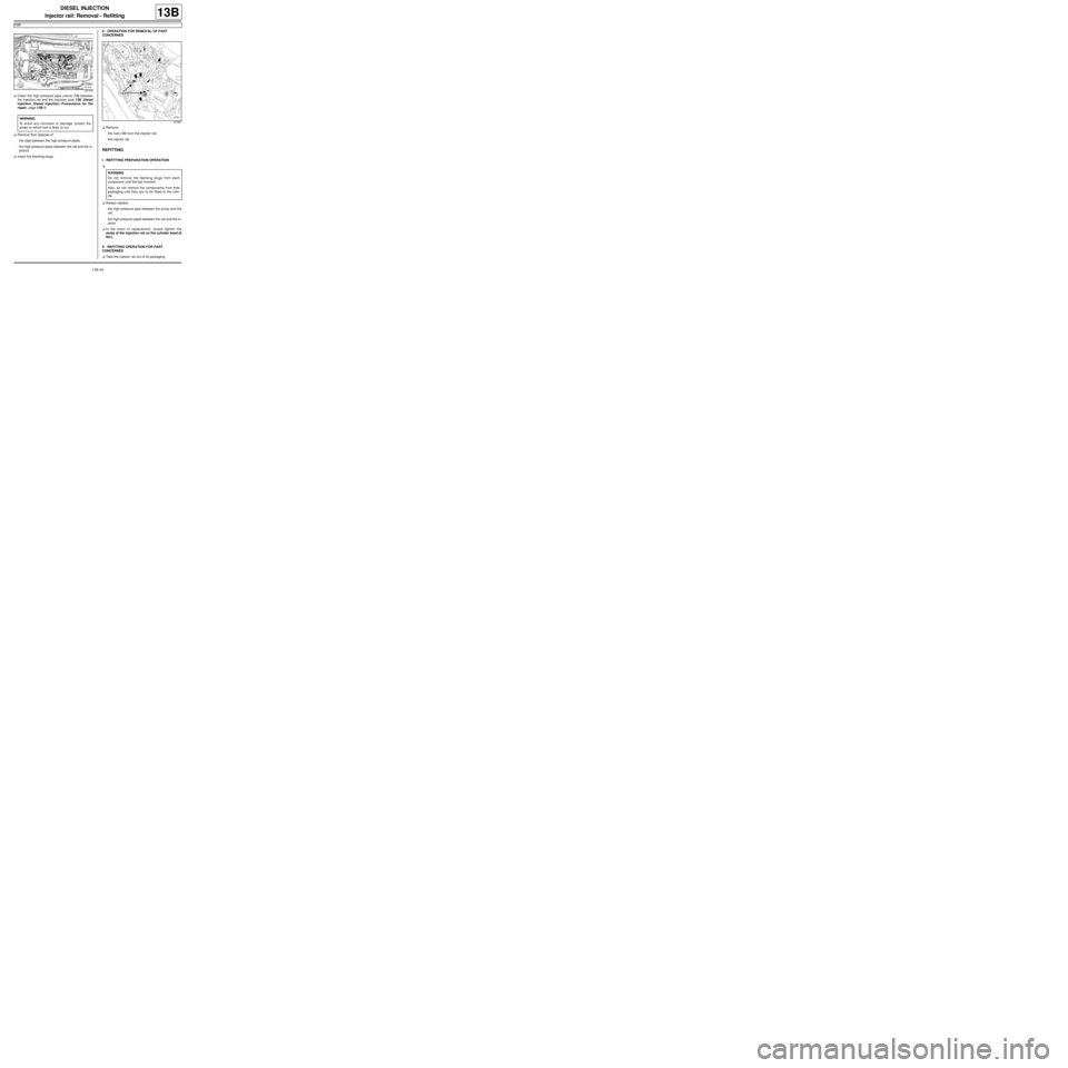 RENAULT TWINGO 2009 2.G Engine And Peripherals Workshop Manual 13B-46
DIESEL INJECTION
Injector rail: Removal - Refitting
K9K
13B
aClean the high pressure pipe unions (13) between
the injection rail and the injectors (see 13B, Diesel
injection, Diesel injection: 