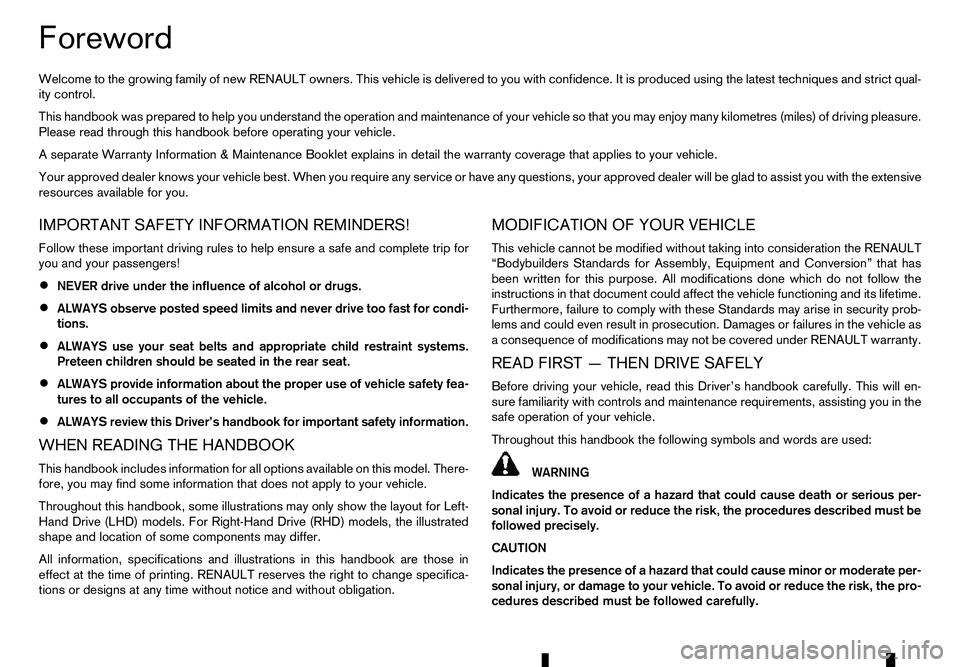 RENAULT ALASKAN 2017 Owners Manual Foreword
Welcome
to the growing family of new RENAULT owners. This vehicle is delivered to you with confidence. It is produced using the latest techniques and strict qual-
ity control.
This handbook w RENAULT ALASKAN 2017 Owners Manual Foreword
Welcome
to the growing family of new RENAULT owners. This vehicle is delivered to you with confidence. It is produced using the latest techniques and strict qual-
ity control.
This handbook w