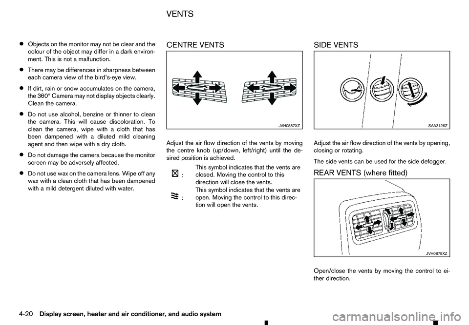 RENAULT ALASKAN 2017 Owners Manual •
Objects on the monitor may not be clear and the
colour of the object may differ in adark environ-
ment. This is not amalfunction.
• There may be differences in sharpness between
each camera view RENAULT ALASKAN 2017 Owners Manual •
Objects on the monitor may not be clear and the
colour of the object may differ in adark environ-
ment. This is not amalfunction.
• There may be differences in sharpness between
each camera view
