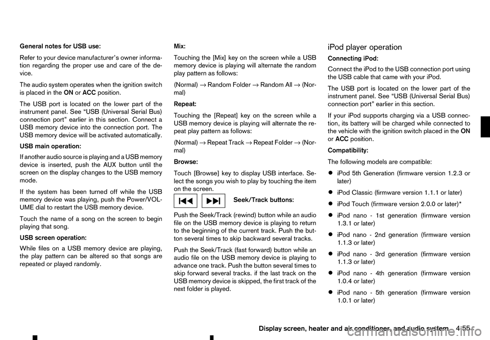 RENAULT ALASKAN 2017 Owners Manual General notes for USB use:
Refer to your device manufacturer’s owner informa-
tion regarding the proper use and care of the de-
vice.
The audio system operates when the ignition switch
is placed in RENAULT ALASKAN 2017 Owners Manual General notes for USB use:
Refer to your device manufacturer’s owner informa-
tion regarding the proper use and care of the de-
vice.
The audio system operates when the ignition switch
is placed in
