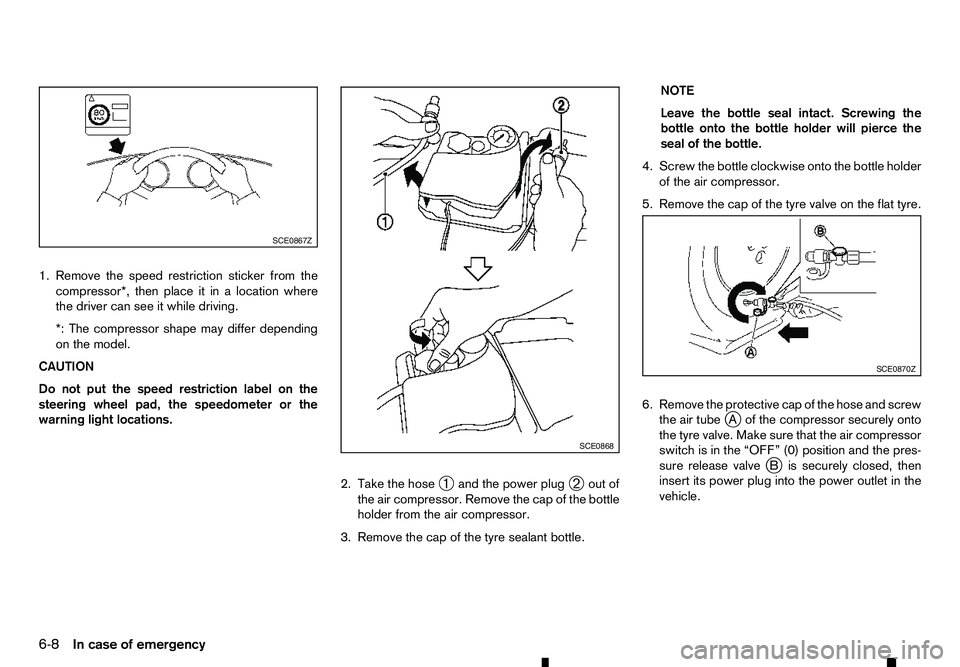 RENAULT ALASKAN 2017 Owners Manual 1. Remove the speed restriction sticker from the
compressor*, then place it in alocation where
the driver can see it while driving.
*: The compressor shape may differ depending
on the model.
CAUTION
D RENAULT ALASKAN 2017 Owners Manual 1. Remove the speed restriction sticker from the
compressor*, then place it in alocation where
the driver can see it while driving.
*: The compressor shape may differ depending
on the model.
CAUTION
D
