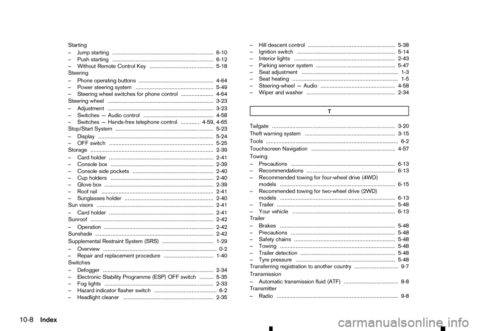 RENAULT ALASKAN 2017 Service Manual Starting
–J
ump starting ................................................................. 6-10
–P ush starting ................................................................. 6-12
–W ithout R RENAULT ALASKAN 2017 Service Manual Starting
–J
ump starting ................................................................. 6-10
–P ush starting ................................................................. 6-12
–W ithout R