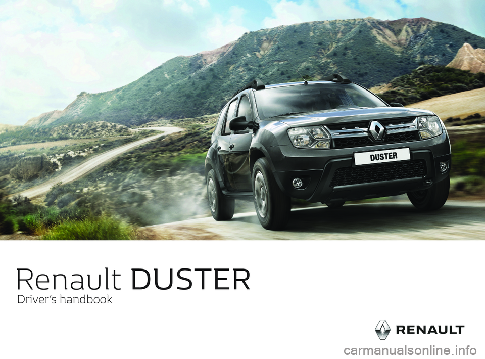 RENAULT DUSTER 2016  Owners Manual Renault DUSTER
Driver’s handbook 