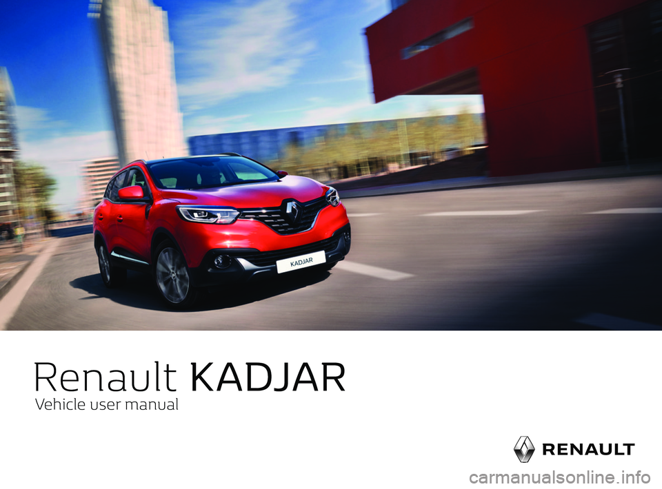 RENAULT KADJAR 2018 Owners Manual
Renault KADJAR
Vehicle user manual RENAULT KADJAR 2018 Owners Manual
Renault KADJAR
Vehicle user manual