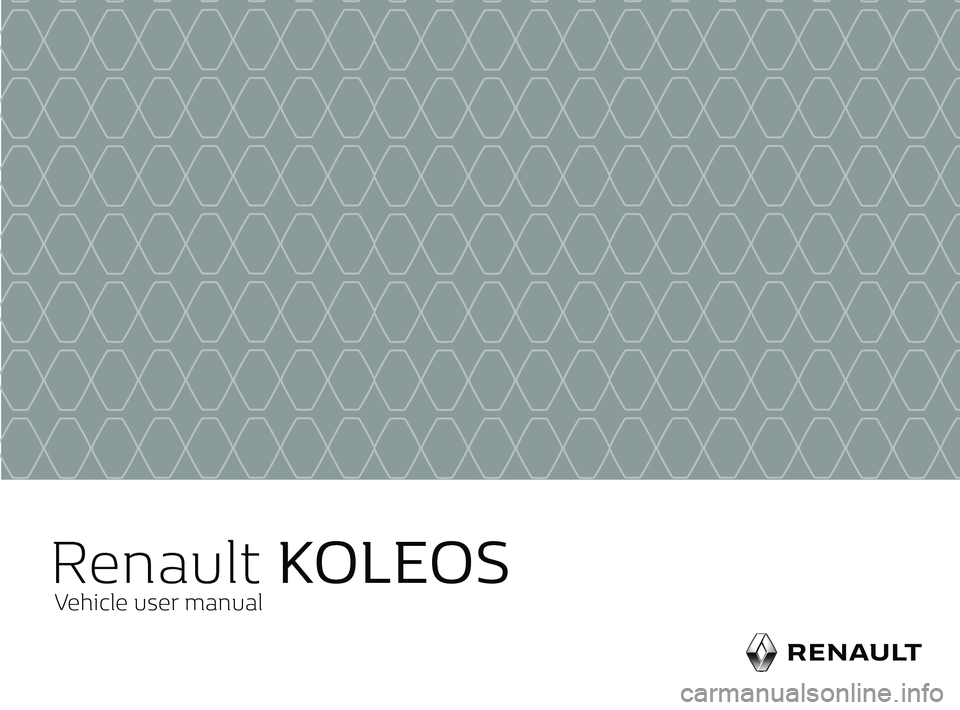 RENAULT KOLEOS 2018  Owners Manual                   
Renault  KOLEOS
Vehicle user manual    