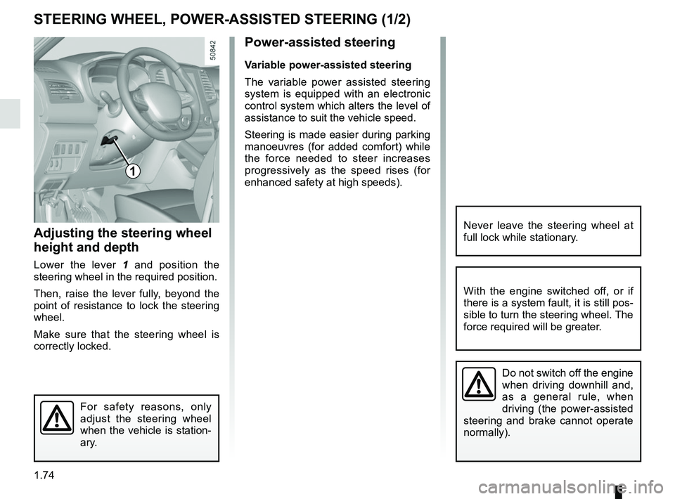 RENAULT KOLEOS 2018 Manual PDF 1.74
Power-assisted steering
Variable power-assisted steering
The variable power assisted steering
system is equipped with an electronic
control system which alters the level of
assistance to suit RENAULT KOLEOS 2018 Manual PDF 1.74
Power-assisted steering
Variable power-assisted steering
The variable power assisted steering
system is equipped with an electronic
control system which alters the level of
assistance to suit