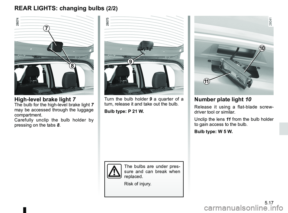 RENAULT SANDERO 2012  Owners Manual lights:reversing lights  ................................................. (current page)
lights: brake lights  ...................................................... (current page)
JauneNoirNoir text