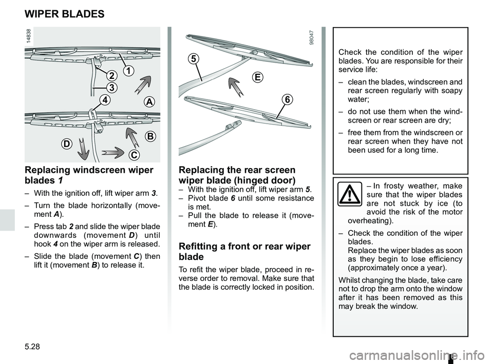 RENAULT SANDERO 2012  Owners Manual wiper blades ......................................... (up to the end of the DU)
practical advice  ..................................... (up to the end of the DU)
wipers blades  ......................