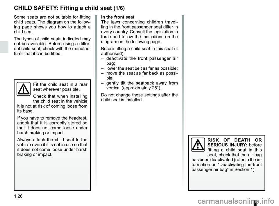 RENAULT SANDERO 2012 Owners Guide child restraint/seat ................................ (up to the end of the DU)
child restraint/seat  ................................ (up to the end of the DU)
child restraint/seat  .................