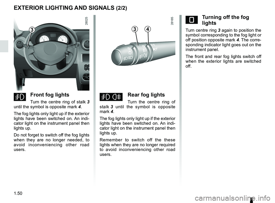 RENAULT SANDERO 2012 Workshop Manual warning buzzer ...................................................... (current page)
fog lights ................................................................ (current page)
lights: fog lights ... RENAULT SANDERO 2012 Workshop Manual warning buzzer ...................................................... (current page)
fog lights ................................................................ (current page)
lights: fog lights ...
