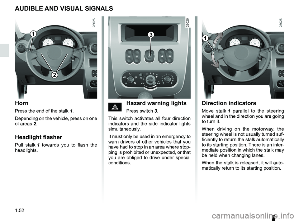 RENAULT SANDERO 2012 Workshop Manual headlight flashers ................................. (up to the end of the DU)
horn ...................................................... (up to the end of the DU)
indicators ...................... RENAULT SANDERO 2012 Workshop Manual headlight flashers ................................. (up to the end of the DU)
horn ...................................................... (up to the end of the DU)
indicators ......................