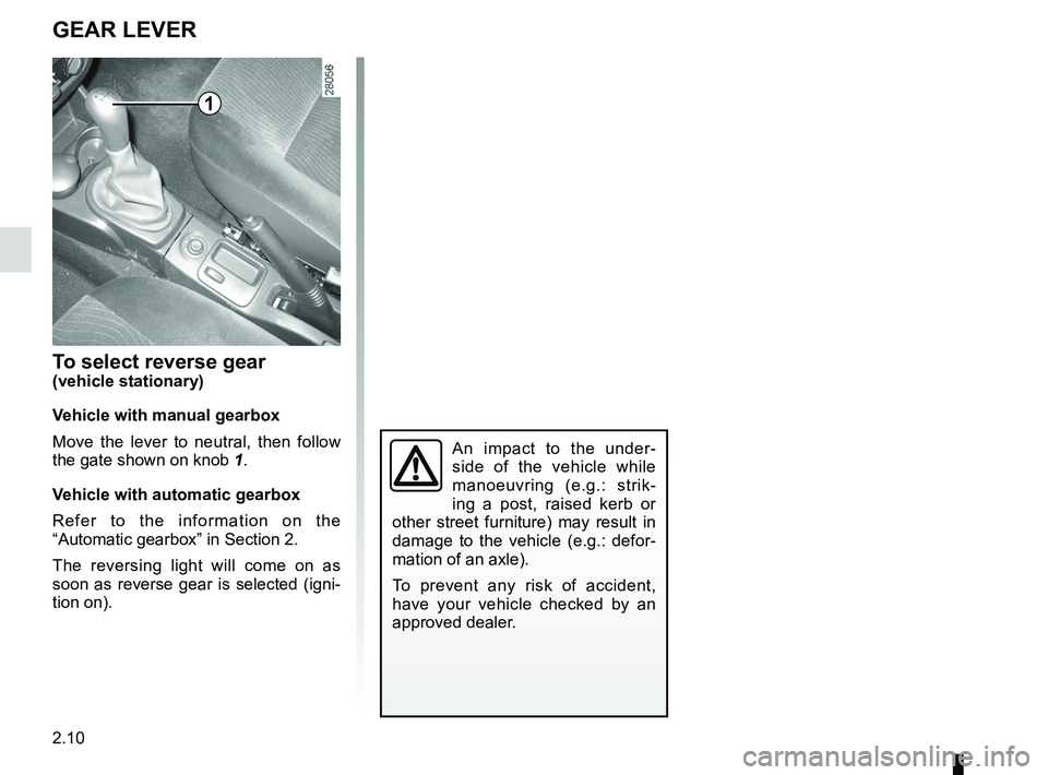 RENAULT SANDERO 2012 Manual PDF gear lever.............................................. (up to the end of the DU)
reverse gear selecting  .......................................... (up to the end of the DU)
2.10
ENG_UD18240_5
Levie