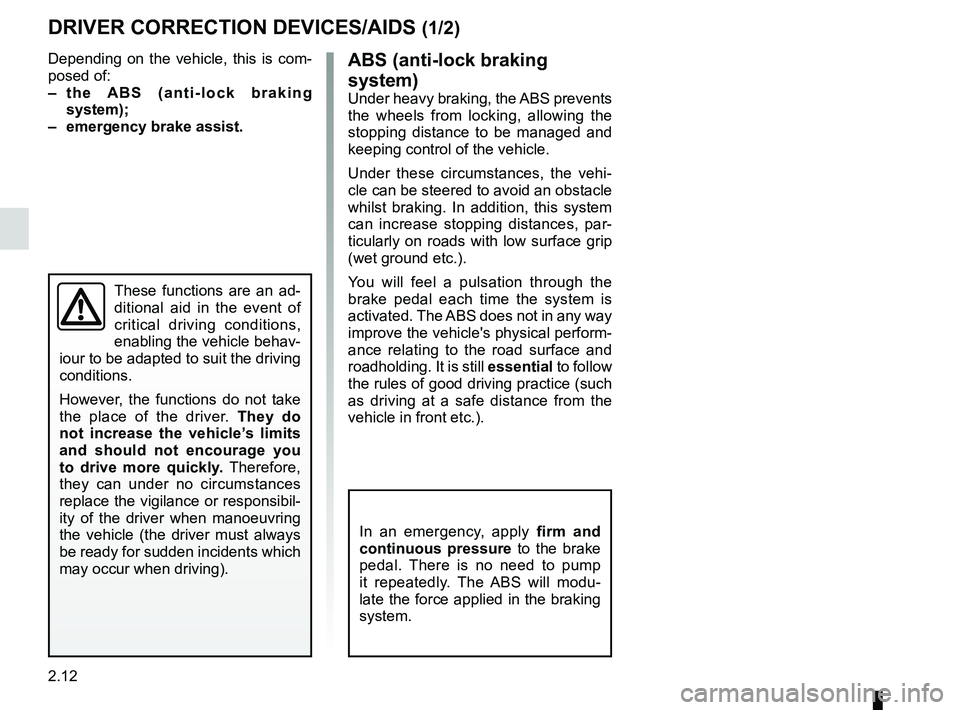 RENAULT SANDERO 2012 Manual PDF driving ................................................... (up to the end of the DU)
ABS  ...................................................... (up to the end of the DU)
anti-lock braking system: AB