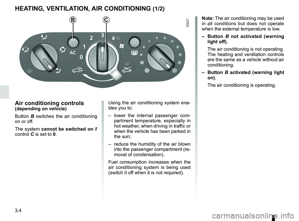RENAULT SANDERO 2012 Manual Online air conditioning ..................................... (up to the end of the DU)
heating and air conditioning system  ..... (up to the end of the DU)
heating system  ..................................