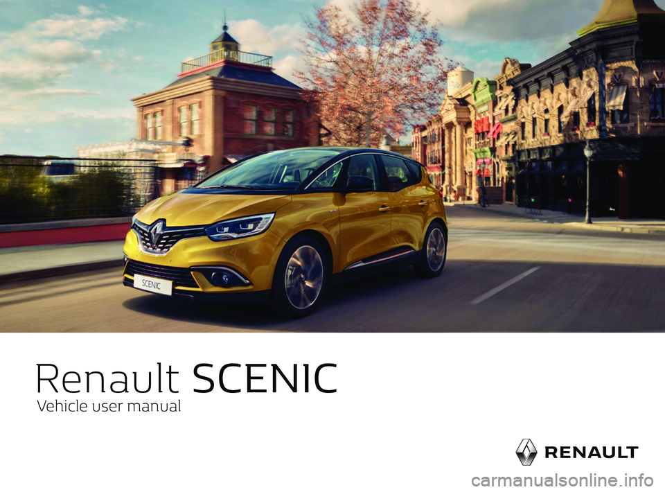 RENAULT SCENIC 2018  Owners Manual                   
                   
Renault  SCENIC
Vehicle user manual     