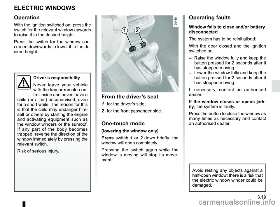 RENAULT WIND ROADSTER 2012  Owners Manual electric windows ................................... (up to the end of the DU)
child safety ............................................................. (current page)
children (safety)  ............
