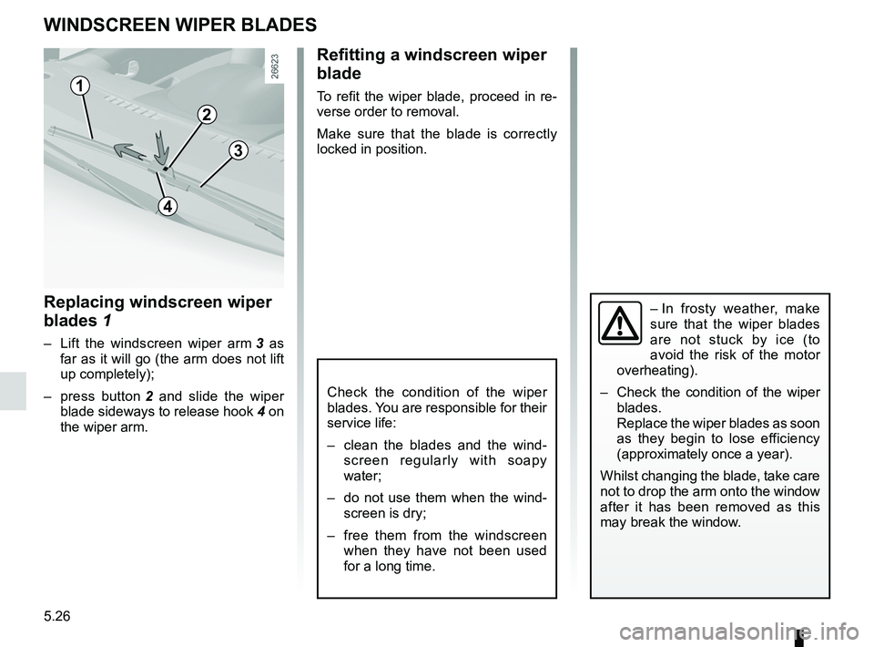 RENAULT WIND ROADSTER 2012 Owners Manual wiper blades ......................................... (up to the end of the DU)
wipers blades ............................................. (up to the end of the DU)
5.26
ENG_UD21917_3
Balais d’es RENAULT WIND ROADSTER 2012 Owners Manual wiper blades ......................................... (up to the end of the DU)
wipers blades ............................................. (up to the end of the DU)
5.26
ENG_UD21917_3
Balais d’es