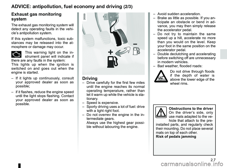 RENAULT WIND ROADSTER 2012  Owners Manual JauneNoirNoir texte
2.7
ENG_UD20551_2
CONSEILS : antipollution, économies de carburant, conduite (E33 - X3\
3 - Renault)
ENG_NU_865-6_E33_Renault_2
ADVIcE: antipollution, fuel economy and driving  (2