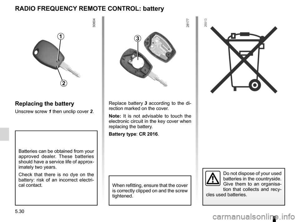 DACIA DUSTER 2010 1.G Owners Manual keysreplacing the battery  ....................... (up to the end of the DU)
practical advice  ..................................... (up to the end of the DU)
battery (remote control)  ...............