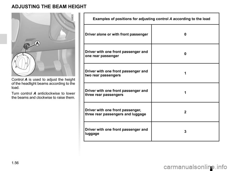 DACIA DUSTER 2010 1.G Repair Manual lights:adjusting  ......................................... (up to the end of the DU)
lights  ..................................................... (up to the end of the DU)
lights adjustment  .......