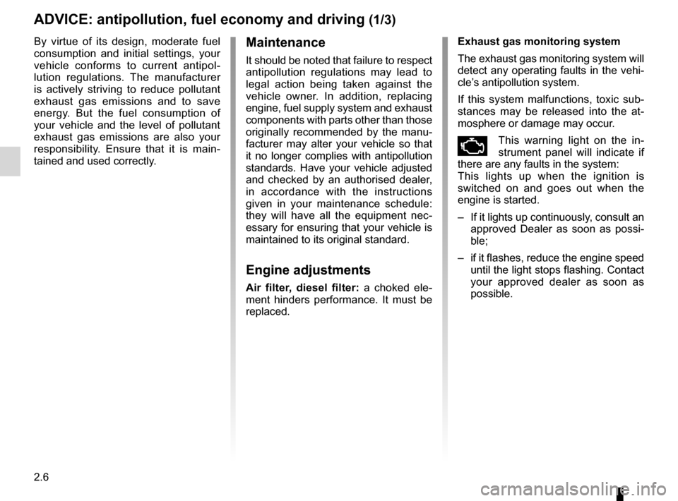 DACIA DUSTER 2010 1.G Owners Manual antipollutionadvice  ............................................. (up to the end of the DU)
fuel advice on fuel economy  .................. (up to the end of the DU)
driving  ........................