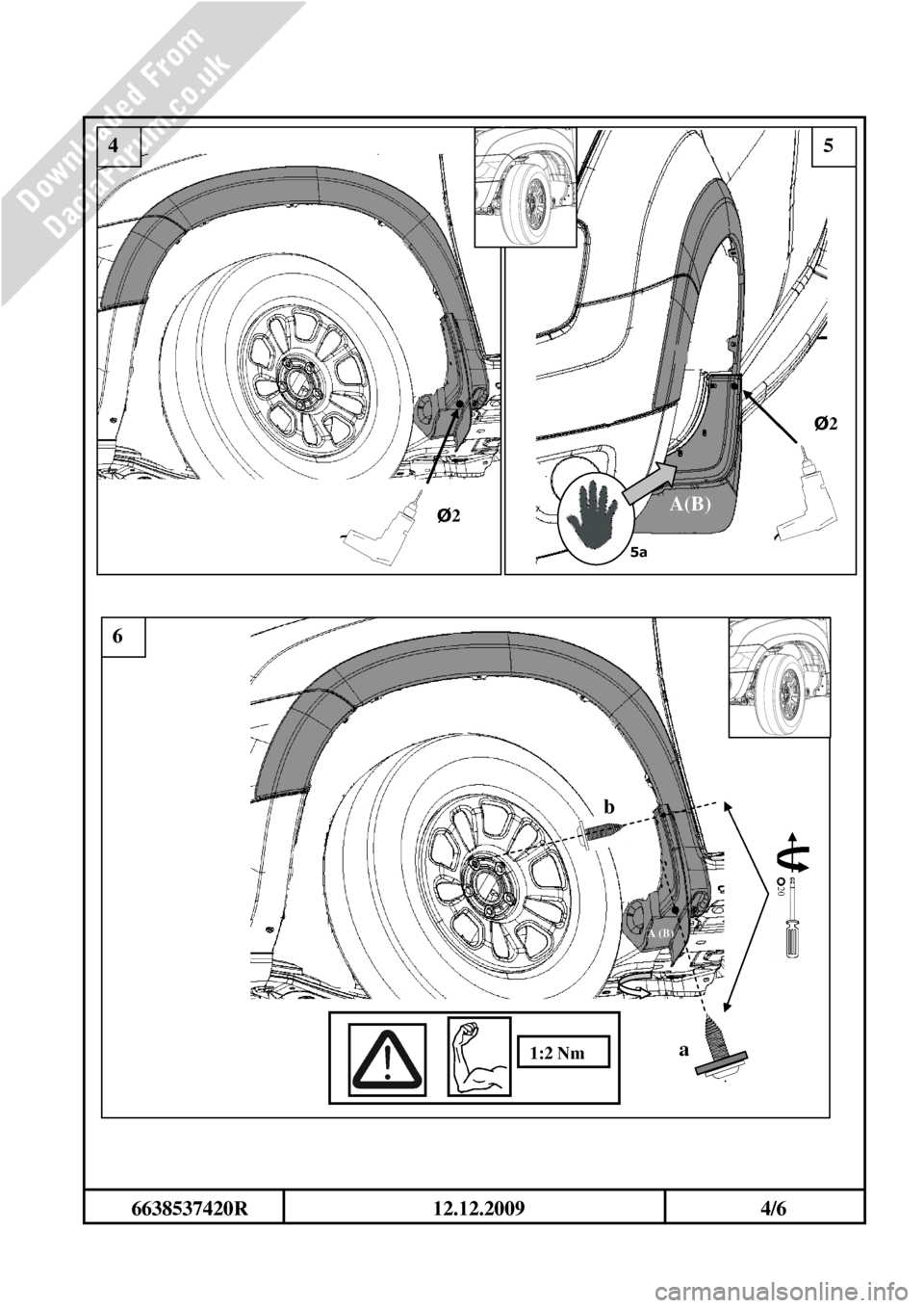 DACIA DUSTER 2010 1.G Mudflap Fitting Guide Workshop Manual                                                                                
       6638537420R                                    12.12.2009                                              4/6       