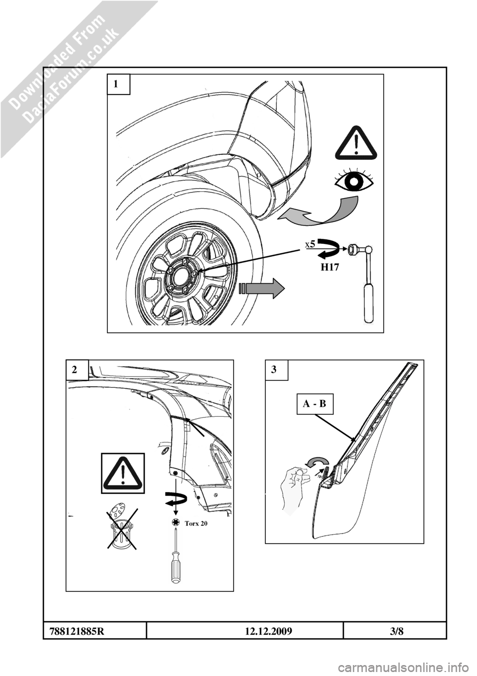 DACIA DUSTER 2010 1.G Mudflap Fitting Guide Workshop Manual                                                                                
788121885R                                                     12.12.2009                                     3/8       