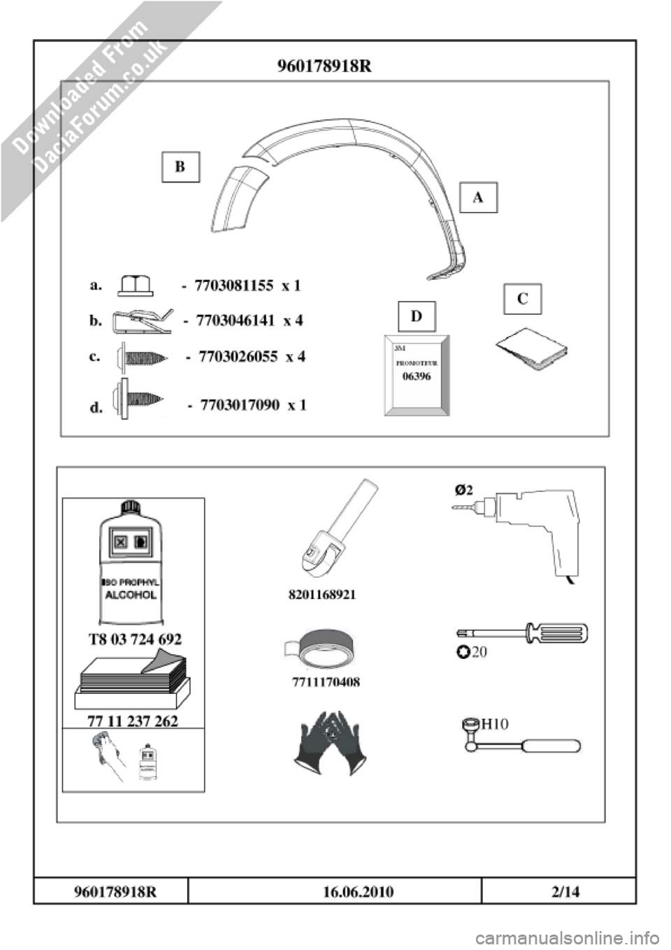 DACIA DUSTER 2010 1.G Wheelarch Mouldings Fitting Guide Workshop Manual DACIA DUSTER 2010 1.G Wheelarch Mouldings Fitting Guide Workshop Manual