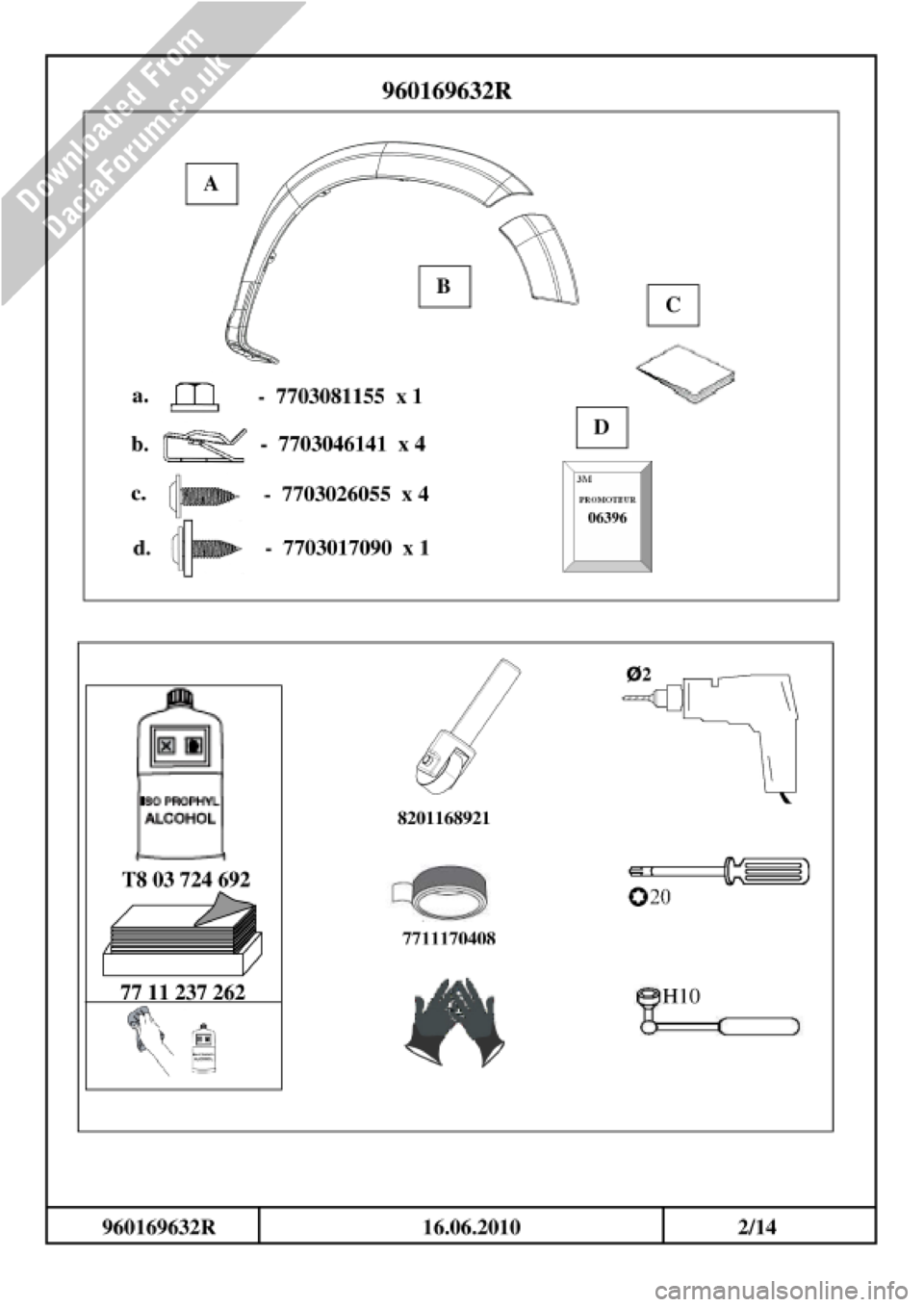 DACIA DUSTER 2010 1.G Wheelarch Mouldings Fitting Guide User Guide DACIA DUSTER 2010 1.G Wheelarch Mouldings Fitting Guide User Guide