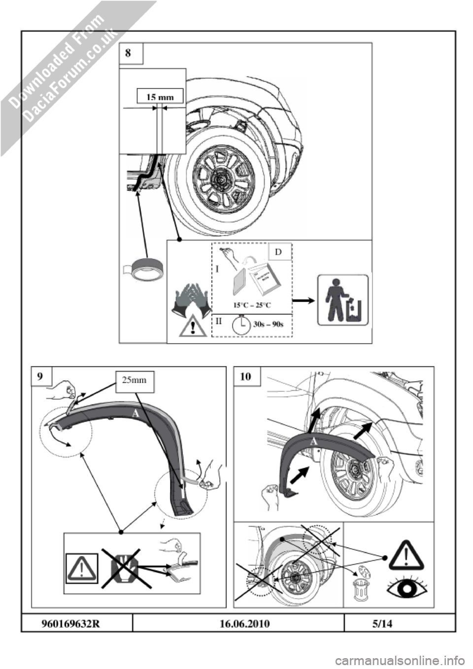 DACIA DUSTER 2010 1.G Wheelarch Mouldings Fitting Guide User Guide DACIA DUSTER 2010 1.G Wheelarch Mouldings Fitting Guide User Guide